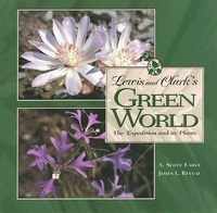 Enlarge image Cover: Lewis and Clark's Green World - Farcountry Press