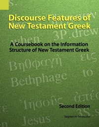 Enlarge image Cover: Discourse Features of New Testament Greek - Sil International, Global Publishing