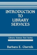 Cover: Introduction to Library Services - Libraries Unlimited Inc