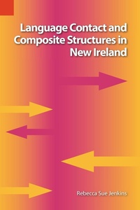 Enlarge image Cover: Language Contact and Composite Structures in New Ireland - Sil International, Global Publishing