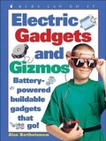 Cover: Electric Gadgets and Gizmos - Kids Can Press
