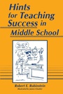 Cover: Hints for Teaching Success in Middle School - Libraries Unlimited Inc
