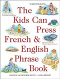 Cover: The Kids Can Press French and English Phrase Book - Kids Can Press