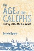 Cover: The Age of the Caliphs - Markus Wiener Publishing Inc