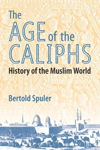 Enlarge image Cover: The Age of the Caliphs - Markus Wiener Publishing Inc