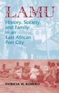 Cover: Lamu: History, Society, and Family in an East African Port City - Markus Wiener Publishing Inc