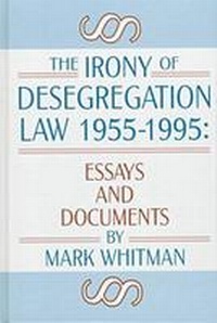 Abbildung von: The Irony of Desegregation, 1955-95 - Markus Wiener Publishing Inc