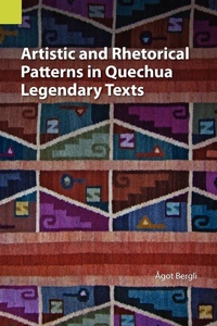 Enlarge image Cover: Artistic and Rhetorical Patterns in Quechua Legendary Texts - Sil International, Global Publishing