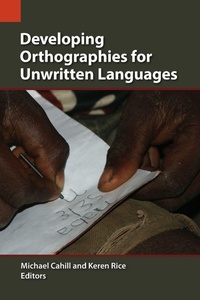 Enlarge image Cover: Developing Orthographies for Unwritten Languages - Sil International, Global Publishing