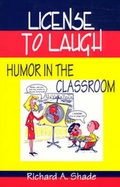 Cover: License to Laugh - Libraries Unlimited Inc