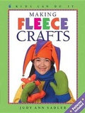 Cover: Making Fleece Crafts - Kids Can Press