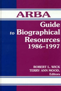 Abbildung von: ARBA Guide to Biographical Resources 1986-1997 - Libraries Unlimited Inc
