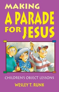 Enlarge image Cover: Making a Parade for Jesus - CSS Publishing Company