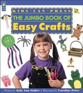 Cover: The Jumbo Book of Easy Crafts - Kids Can Press