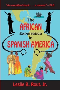 Abbildung von: The African Experience in Spanish America - Markus Wiener Publishing Inc