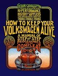 Cover: How to Keep Your Volkswagen Alive - Avalon Travel Publishing