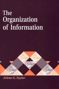 Abbildung von: The Organization of Information - Libraries Unlimited Inc
