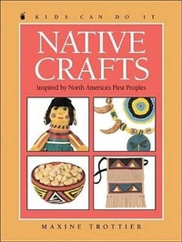 Enlarge image Cover: Native Crafts - Kids Can Press