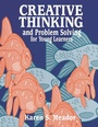 Cover: Creative Thinking and Problem Solving for Young Learners - Libraries Unlimited Inc