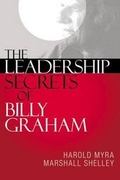 Cover: The Leadership Secrets of Billy Graham - Zondervan