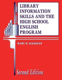 Enlarge image Cover: Library Information Skills and the High School English Program - Libraries Unlimited Inc