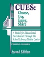 Cover: CUES: Choose, Use, Enjoy, Share - Libraries Unlimited Inc