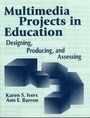 Cover: Multimedia Projects in Education - Libraries Unlimited Inc