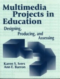 Cover: Multimedia Projects in Education - Libraries Unlimited Inc
