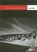 Cover: Frank Lloyd Wright's Taliesin West - Princeton Architectural Press