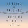 Cover: The Bridge of San Luis Rey - HighBridge Audio