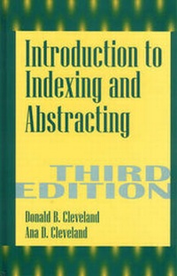 Abbildung von: Introduction to Indexing and Abstracting, 3rd Edition - Libraries Unlimited Inc