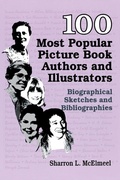 Cover: 100 Most Popular Picture Book Authors and Illustrators - Libraries Unlimited Inc