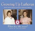 Cover: Growing Up Lutheran - HighBridge Audio