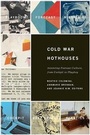Cover: Cold War Hothouses - Princeton Architectural Press