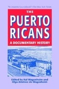 Cover: The Puerto Ricans: A Documentary History - Markus Wiener Publishing Inc