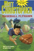 Cover: Baseball Flyhawk - Little, Brown Books for Young Readers