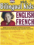 Cover: Bilingual Kids, English-French, Volume 3 -- Resource Book - Sara Jordan Publishing