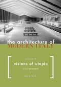 Cover: The Architecture of Modern Italy Volumes 1-2 / The Architecture of Modern Italy - Princeton Architectural Press