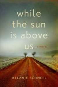 Abbildung von: While the Sun Is Above Us - Broadview Press Ltd