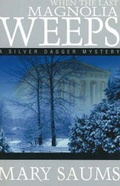 Cover: When the Last Magnolia Weeps - Overmountain Press