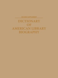 Enlarge image Cover: Dictionary of American Library Biography, 2nd Edition - Libraries Unlimited Inc