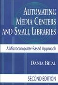 Cover: Automating Media Centers and Small Libraries - Libraries Unlimited Inc
