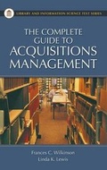 Cover: The Complete Guide to Acquisitions Management - Libraries Unlimited Inc