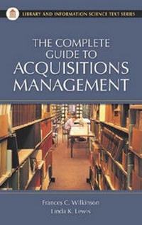 Enlarge image Cover: The Complete Guide to Acquisitions Management - Libraries Unlimited Inc
