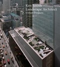 Cover: Ken Smith Landscape Architect - Princeton Architectural Press