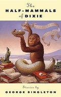 Cover: The Half-Mammals of Dixie - Shannon Ravenel Books
