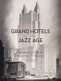 Cover: Grand Hotels of the Jazz Age - Princeton Architectural Press
