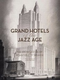 Abbildung von: Grand Hotels of the Jazz Age - Princeton Architectural Press