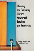 Cover: Planning and Evaluating Library Networked Services and Resources - Libraries Unlimited Inc