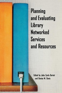 Enlarge image Cover: Planning and Evaluating Library Networked Services and Resources - Libraries Unlimited Inc